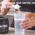 Creatina para que serve como tomar e quem pode usar