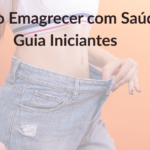como emagrecer com saude guia iniciantes